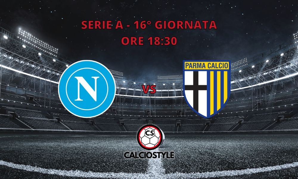 Napoli-Parma, probabili formazioni e dove vederla
