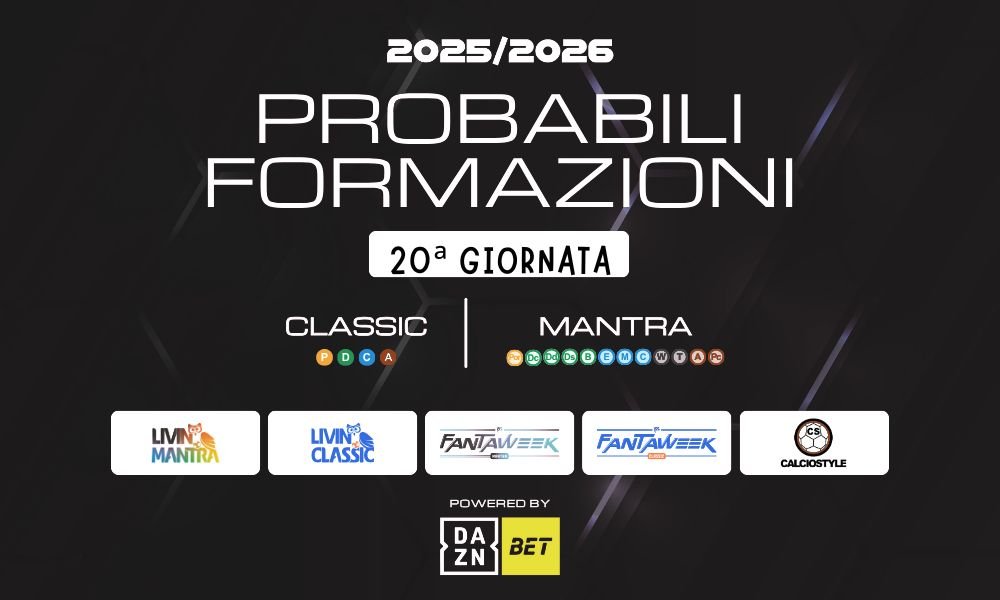 20°Giornata: consigli e probabili formazioni