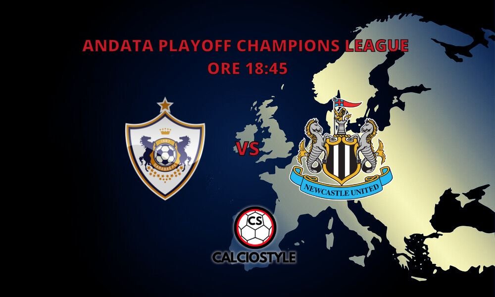Qarabag-Newcastle: probabili formazioni e dove vederla