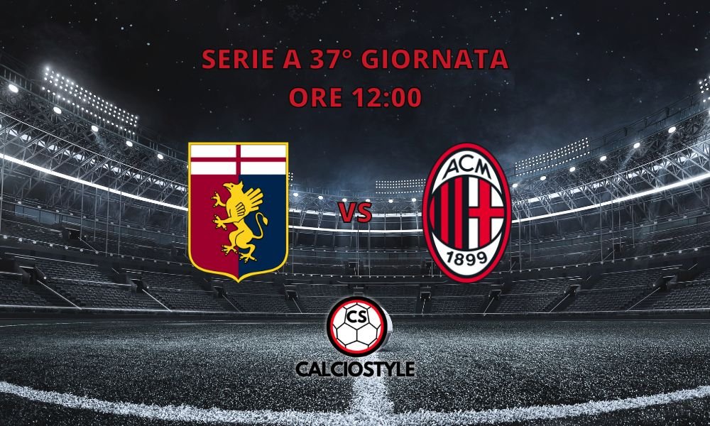 Genoa-Milan: probabili formazioni e dove vederla